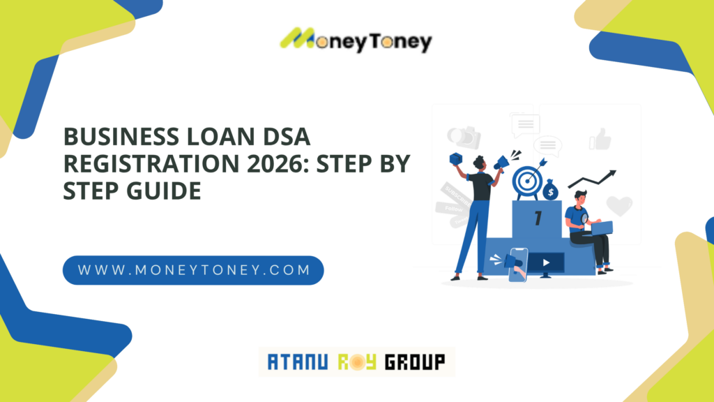 Business Loan DSA Registration 2026: Step by Step Guide