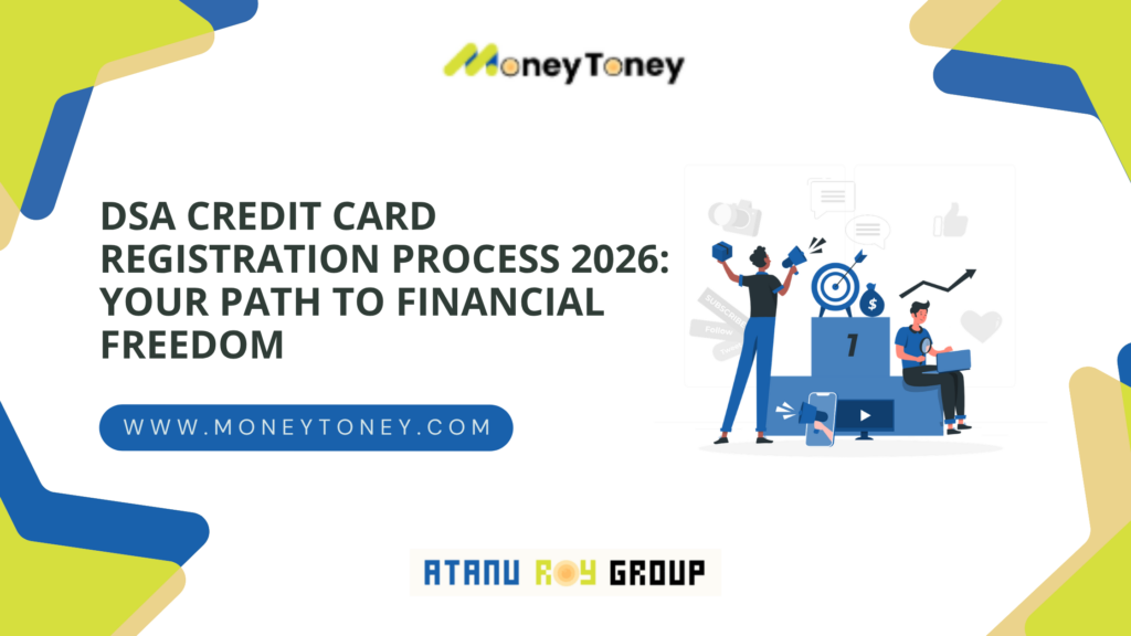 DSA Credit Card Registration Process 2026: Your Path to Financial Freedom